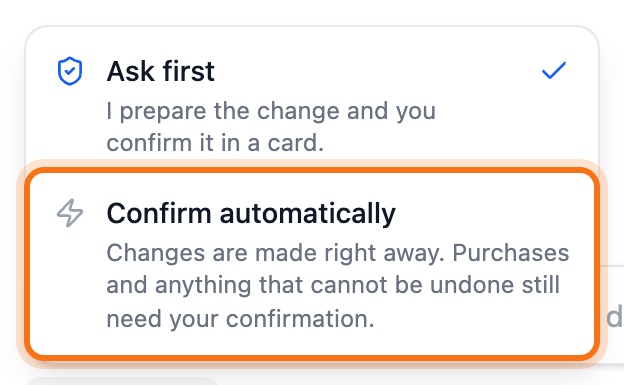 The assistant's mode for changes: Ask first, where you confirm each change in a card, or Confirm automatically