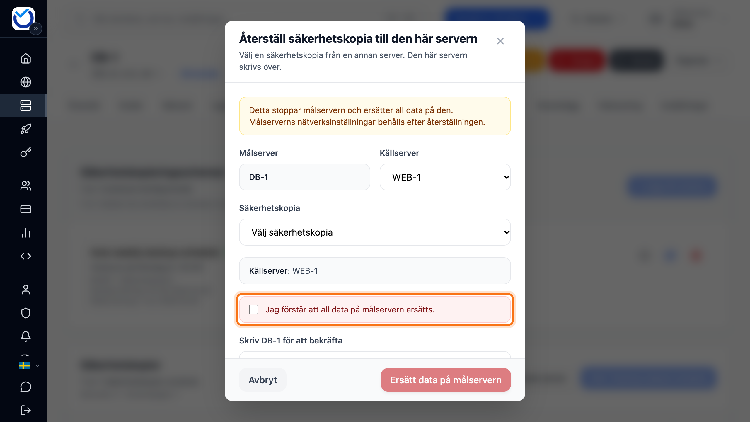 Rutan Återställ säkerhetskopia till den här servern med valen Källserver och Säkerhetskopia och rutan att bocka i markerad