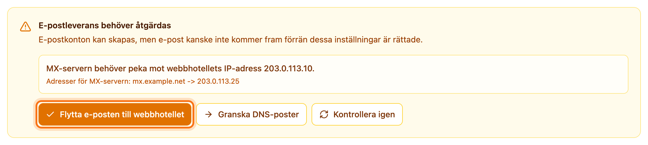Rutan E-postleverans behöver åtgärdas med knappen Flytta e-posten till webbhotellet markerad