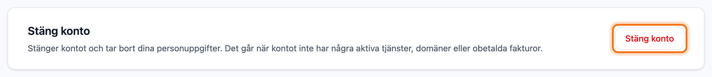 Rutan Stäng konto längst ner på fliken Kontouppgifter med knappen Stäng konto markerad