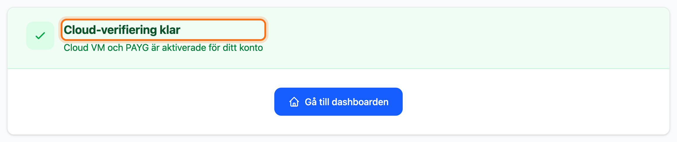 Verifieringssidan när kontot är verifierat, med rubriken Cloud-verifiering klar markerad