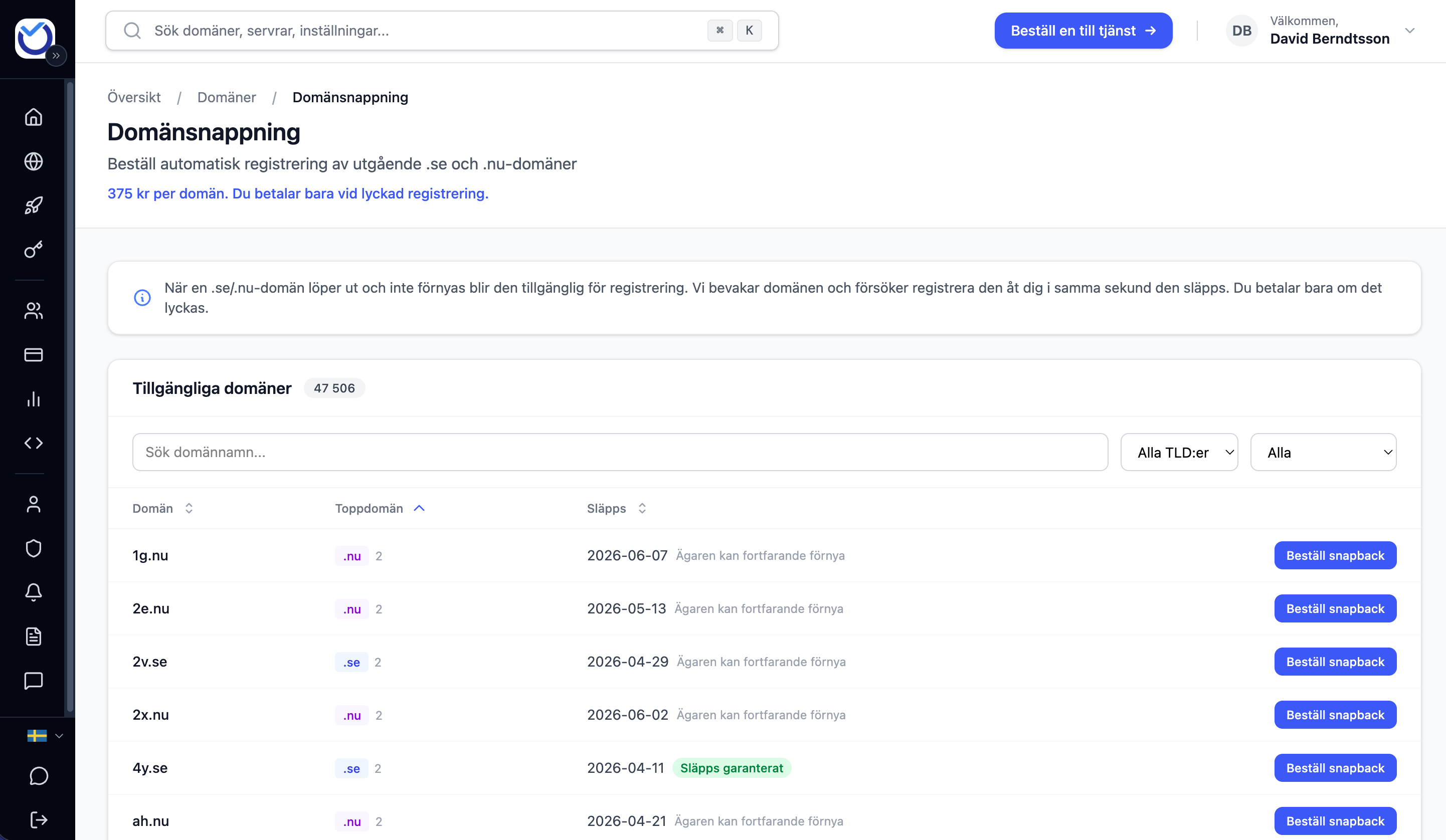 Domänsnappning i HostUp kontrollpanelen. Bläddra bland tusentals utgående domäner och beställ snapback med ett klick.